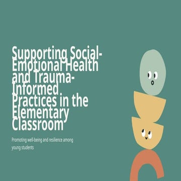 Supporting Social-Emotional Health and Trauma-Informed Practices in the ...