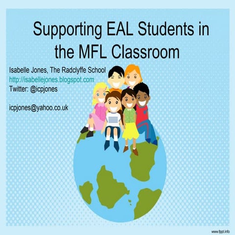 Supporting the eal students in the mfl classroom