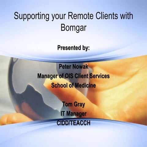 Supporting your remote clients with bomgar