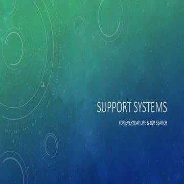 Support Systems