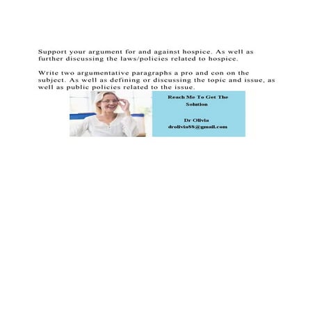 Support your argument for and against hospice. As well as furthe.docx