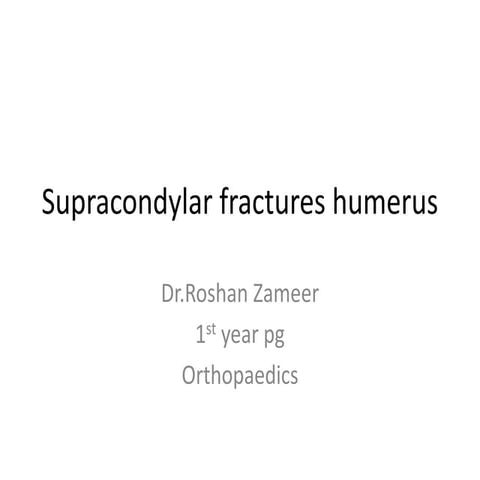 Supracondylar fractures humerus