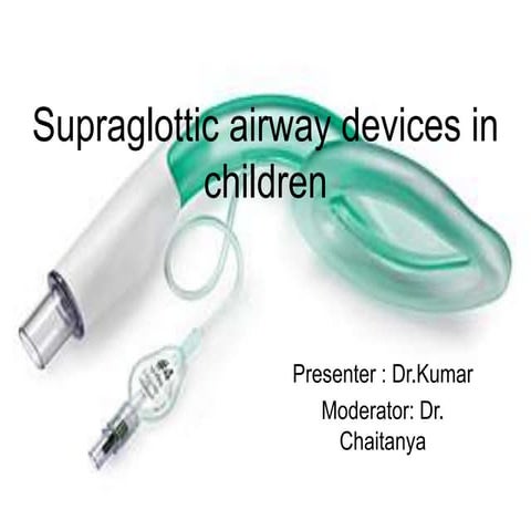 Supra glottic airway children