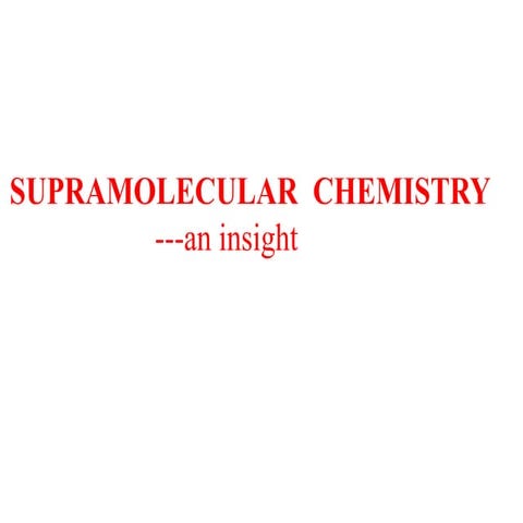 SUPRAMOLECULAR  CHEMISTRY for life sciences and agriculture.pptx