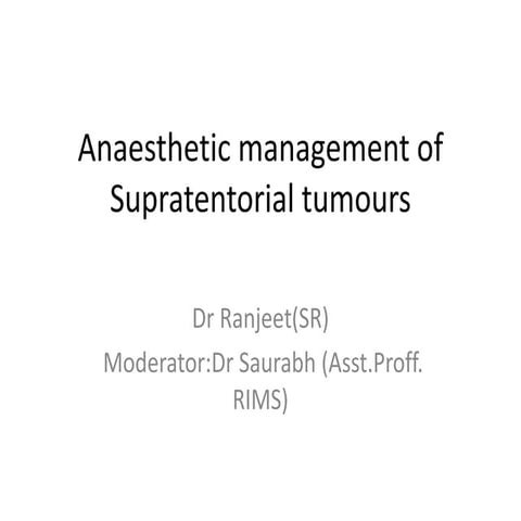 Supra tentorial brain tumor anesthetics management
