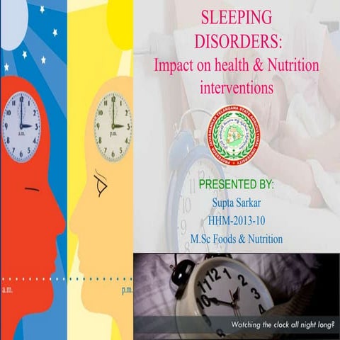 Sleeping disorders - impact on health & nutrition interventions | PPTX
