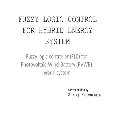 Fuzzy Logic Control of Hybrid Energy System | PPTX