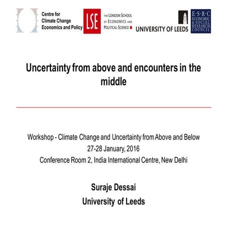 Suraje Dessai - Uncertainty from above and encounters in the middle