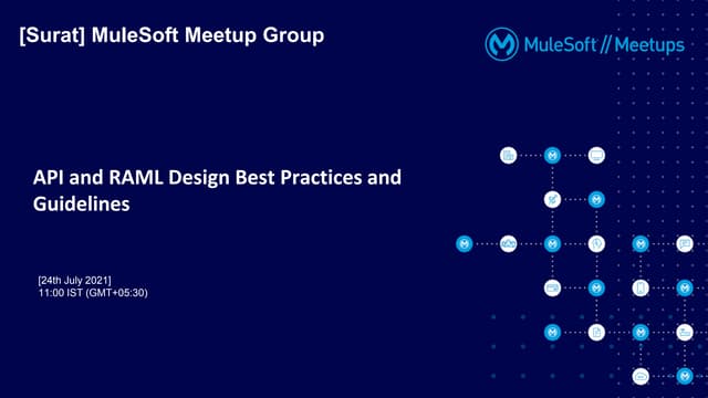 MuleSoft Surat Virtual Meetup#21 - MuleSoft API and RAML Design Best Practice...