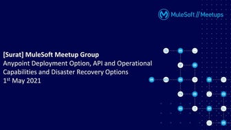 MuleSoft Surat Virtual Meetup#16 - Anypoint Deployment Option, API and Operat...