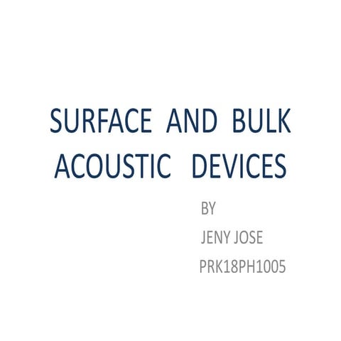 Surface  and  bulk acoustic   devices