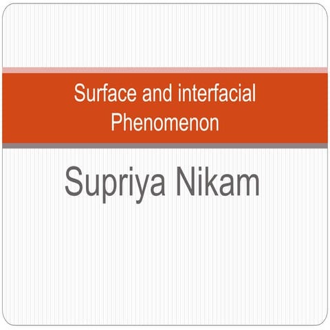 Surface and interfacial phenomenon 