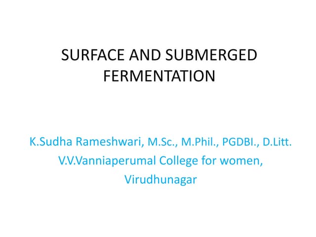 Surface and submerged fermentation