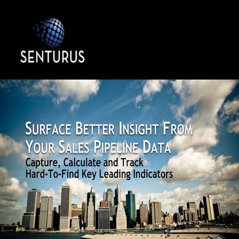 Surface Better Insight from Your Sales Pipeline Data