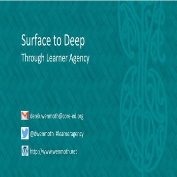 Surface to deep through learner agency
