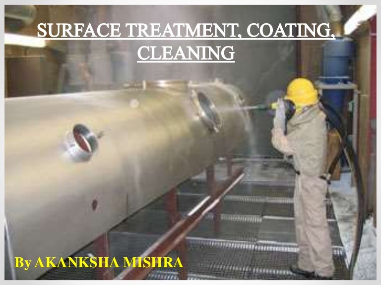 Surface Treatment, Coating, Cleaning
