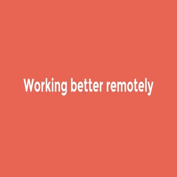 Working Better Remotely - Hanno