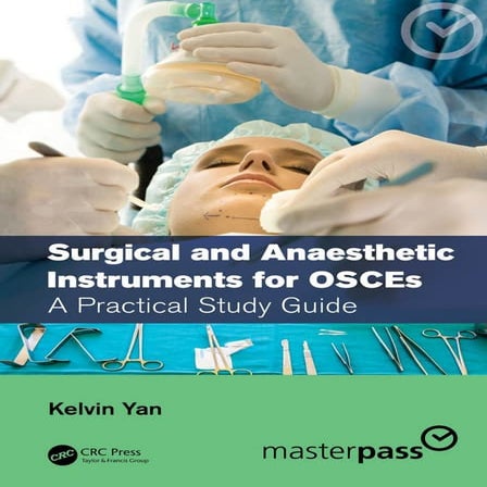 Surgical and Anaesthetic Instruments for OSCEs A Practical Study Guide (Kelvi...