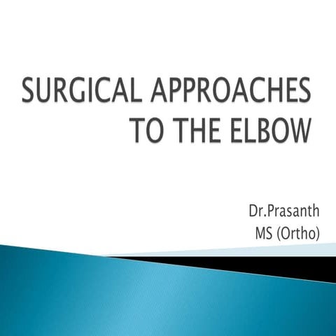 Surgical approaches to the elbow