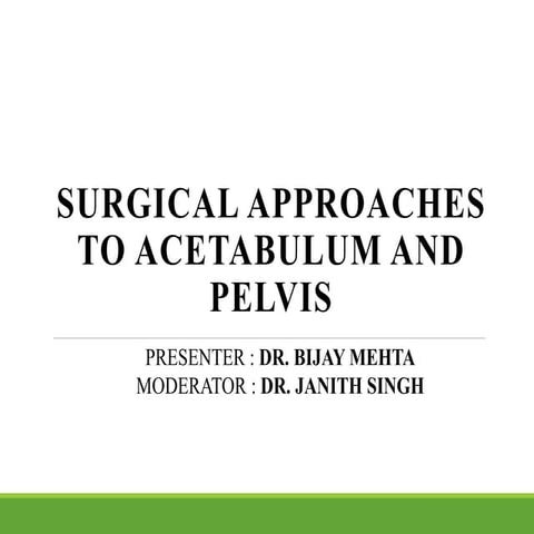 Surgical Approaches to Acetabulum and Pelvis