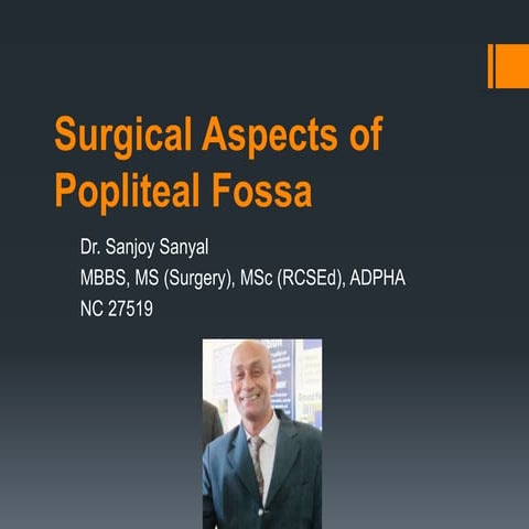 Surgical Aspects of Popliteal Fossa - Dr. Sanjoy Sanyal
