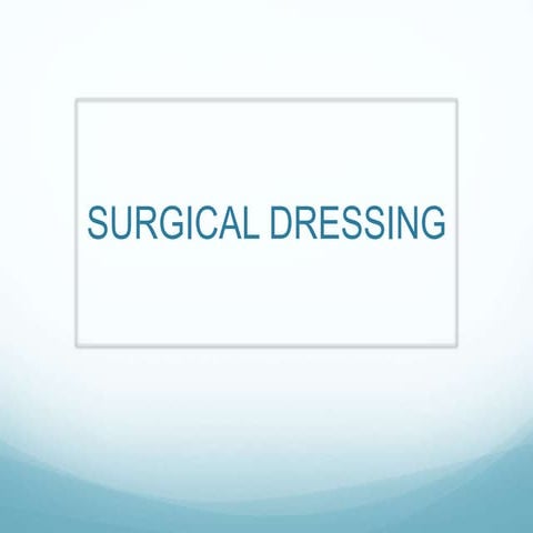 Surgical dressing