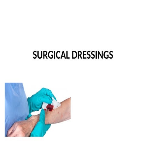 Dressing procedure ppt | PPTX