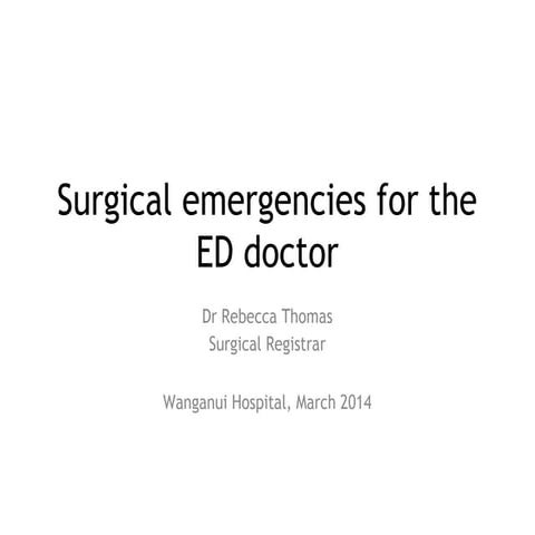 Surgical emergencies.  Dr Rebecca Thomas