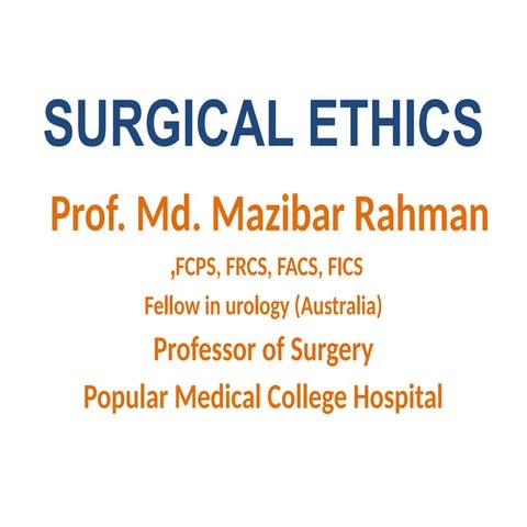 SURGICAL ETHICS - lecture for PMC students.pptx