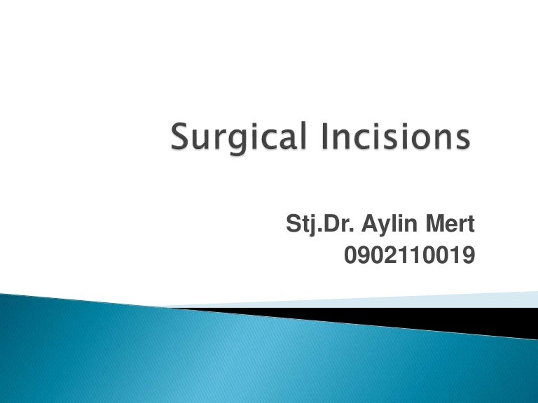 Surgical incisions