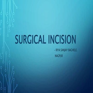 Surgical incisions