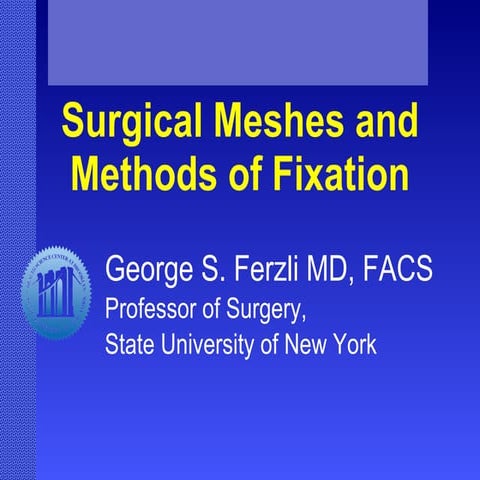 Surgical Meshes and Methods of Fixation