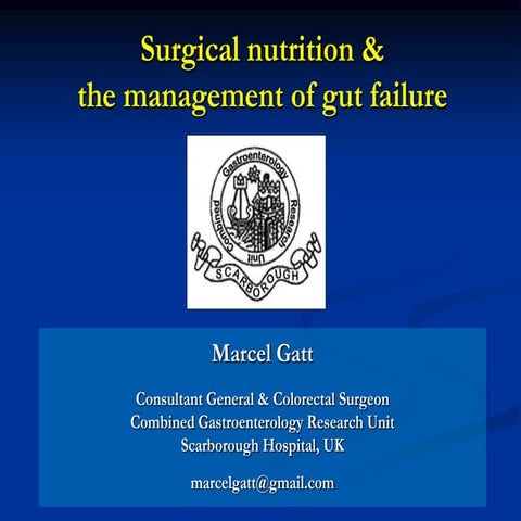 Surgical Nutrition and Management of Gut Failure- Marcel Gatt