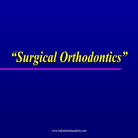 Surgical orthodontics