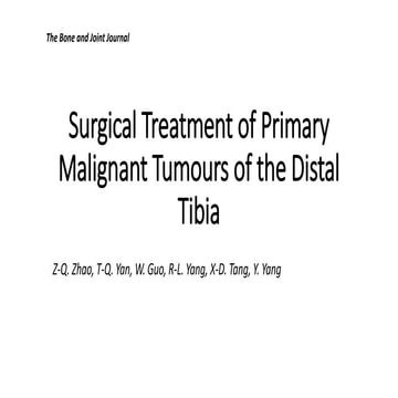 Surgical Treatment of Primary Malignant Tumours of the Distal Tibia.pptx