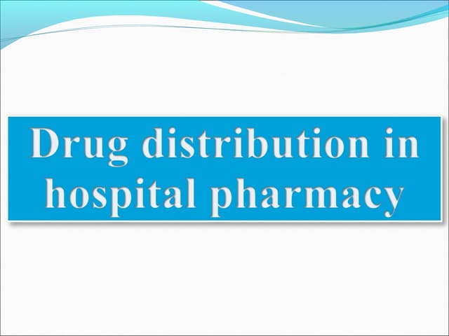 Drug distribution in hospital pharmacy