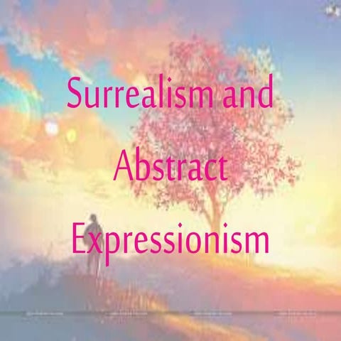 Surrealism and abstract expressionism