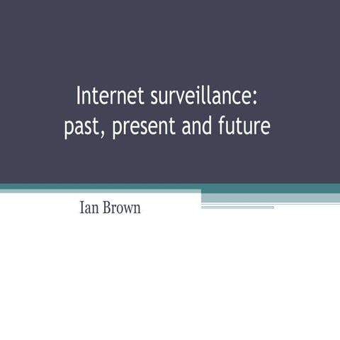 Internet surveillance: past, present and future