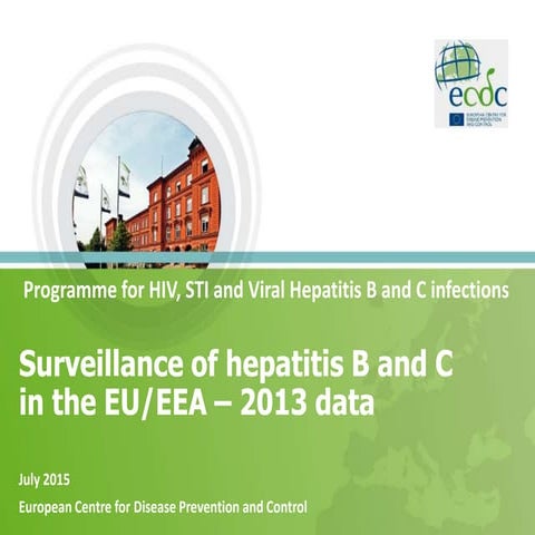 Surveillance of hepatitis B and C in the EU/EEA: 2013 data