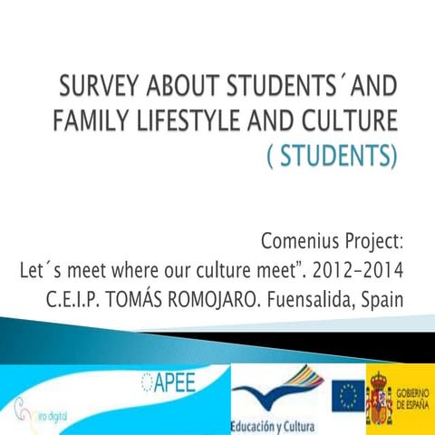 Survey about students´and family lifestyle and culture ( students)