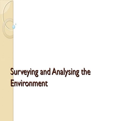 Surveying and analysing the environment