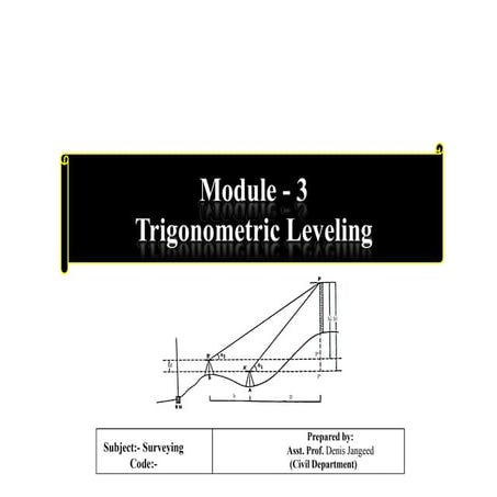 surveying_module-3-trigonometric-leveling by Denis Jangeed.pdf