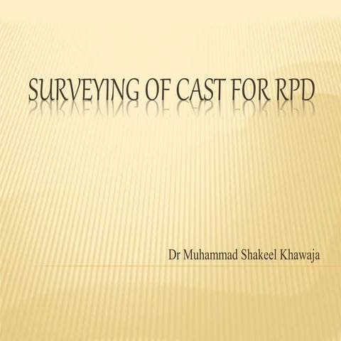 Surveying of cast for rpd | PPTX