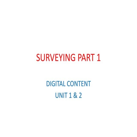 Surveying part 1 unit 1 and 2