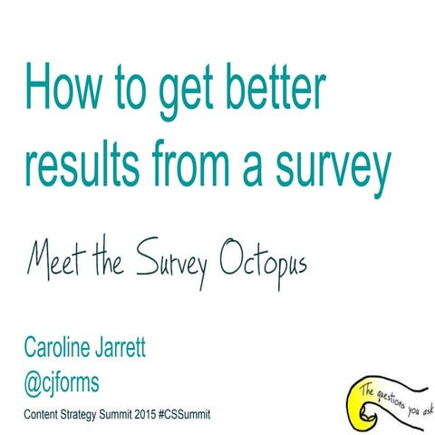 How to get better results from a survey: Meet the Survey Octopus