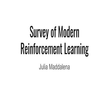 Survey of Modern Reinforcement Learning 