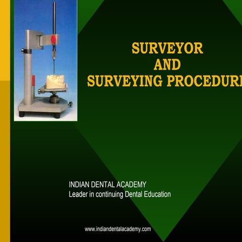 Surveyor and surveying procedure/ oral surgery courses  