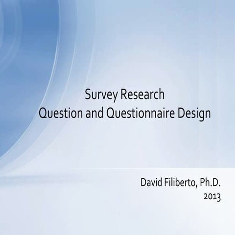 Survey question and questionnaire design slideshare 022113 dmf