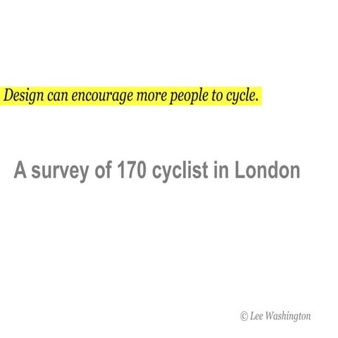 Survey Results - London Cyclists