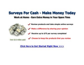 survey for cash only htt://takingsurveysforcash1.blogspot.com